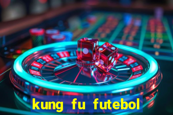 kung fu futebol clube completo dublado